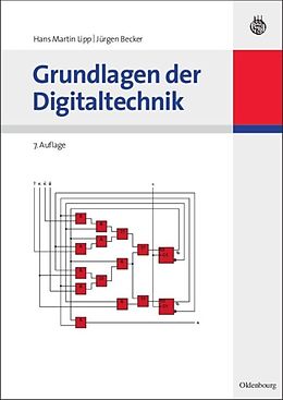 Kartonierter Einband Grundlagen der Digitaltechnik von Hans Martin Lipp, Jürgen Becker