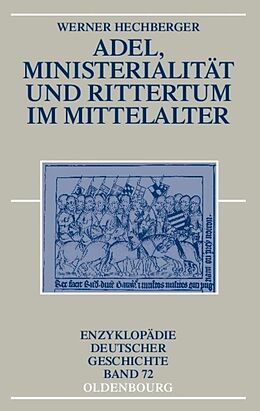 Kartonierter Einband Adel, Ministerialität und Rittertum im Mittelalter von Werner Hechberger