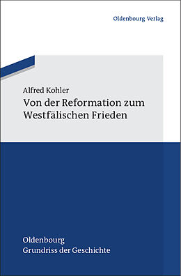 Kartonierter Einband Von der Reformation zum Westfälischen Frieden von Alfred Kohler