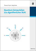E-Book (pdf) Quantum Computation aus algorithmischer Sicht von Thomas F. Sturm, Jörg Schulze