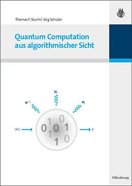 E-Book (pdf) Quantum Computation aus algorithmischer Sicht von Thomas F. Sturm, Jörg Schulze
