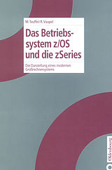 E-Book (pdf) Das Betriebssystem z/OS und die zSeries von Michael Teuffel, Robert Vaupel