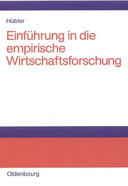 E-Book (pdf) Einführung in die empirische Wirtschaftsforschung von Olaf Hübler