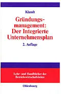E-Book (pdf) Gründungsmanagement: Der Integrierte Unternehmensplan von Heinz Klandt