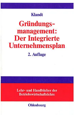 E-Book (pdf) Gründungsmanagement: Der Integrierte Unternehmensplan von Heinz Klandt