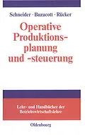 E-Book (pdf) Operative Produktionsplanung und -steuerung von Herfried M. Schneider, John A. Buzacott, Thomas Rücker