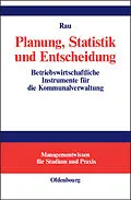 E-Book (pdf) Planung, Statistik und Entscheidung von Thomas Rau