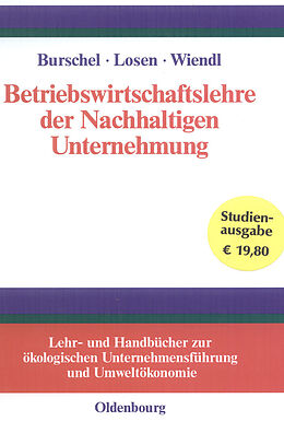 E-Book (pdf) Betriebswirtschaftslehre der Nachhaltigen Unternehmung von Carlo J. Burschel, Dirk Losen, Andreas Wiendl