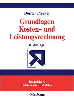 PDF Grundlagen Kosten- und Leistungsrechnung von Ulrich Dörrie, Peter R. Preißler