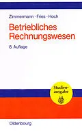 E-Book (pdf) Betriebliches Rechnungswesen von Werner Zimmermann, Hans-Peter Fries, Gero Hoch