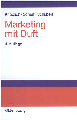 E-Book (pdf) Marketing mit Duft von Hans Knoblich, Andreas Scharf, Bernd Schubert