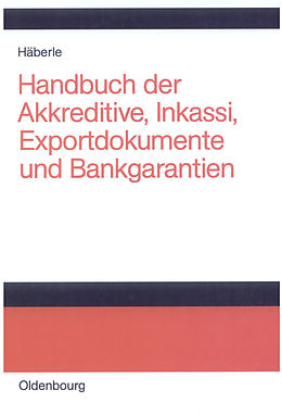 E-Book (pdf) Handbuch der Akkreditive, Inkassi, Exportdokumente und Bankgarantien von 