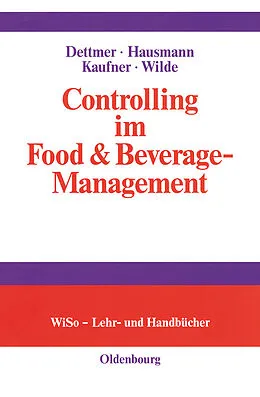 E-Book (pdf) Controlling im Food &amp; Beverage-Management von Harald Dettmer, Thomas Hausmann, Michaela Kaufner