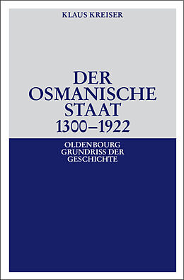 E-Book (pdf) Der Osmanische Staat 1300-1922 von Klaus Kreiser