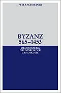 PDF Byzanz 565-1453 von Peter Schreiner