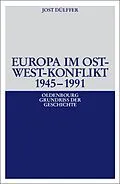 E-Book (pdf) Europa im Ost-West-Konflikt 1945-1991 von Jost Dülffer
