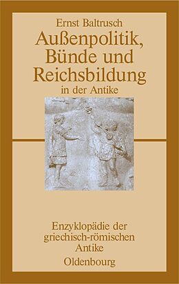 E-Book (pdf) Außenpolitik, Bünde und Reichsbildung in der Antike von Ernst Baltrusch