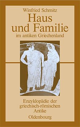 E-Book (pdf) Haus und Familie im antiken Griechenland von Winfried Schmitz