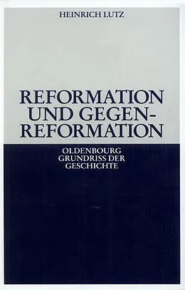 E-Book (pdf) Reformation und Gegenreformation von Heinrich Lutz