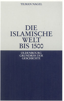 E-Book (pdf) Die islamische Welt bis 1500 von Tilman Nagel