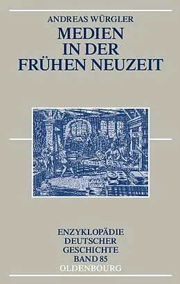 E-Book (pdf) Medien in der Frühen Neuzeit von Andreas Würgler