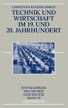 E-Book (pdf) Technik und Wirtschaft im 19. und 20. Jahrhundert von Christian Kleinschmidt