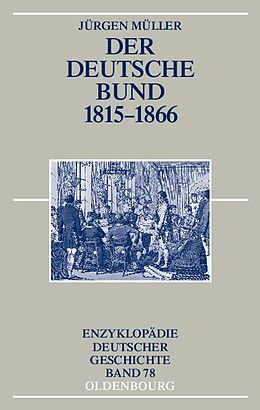 E-Book (pdf) Der Deutsche Bund 1815-1866 von Jürgen Müller