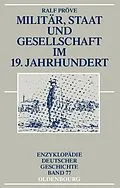E-Book (pdf) Militär, Staat und Gesellschaft im 19. Jahrhundert von Ralf Pröve