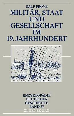 E-Book (pdf) Militär, Staat und Gesellschaft im 19. Jahrhundert von Ralf Pröve
