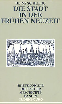 E-Book (pdf) Die Stadt in der Frühen Neuzeit von Heinz Schilling