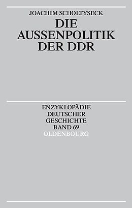 E-Book (pdf) Die Außenpolitik der DDR von Joachim Scholtyseck
