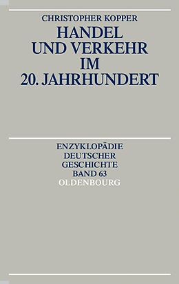 E-Book (pdf) Handel und Verkehr im 20. Jahrhundert von Christopher Kopper