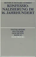 E-Book (pdf) Konfessionalisierung im 16. Jahrhundert von Heinrich R. Schmidt