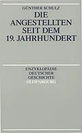 E-Book (pdf) Die Angestellten seit dem 19. Jahrhundert von Günther Schulz