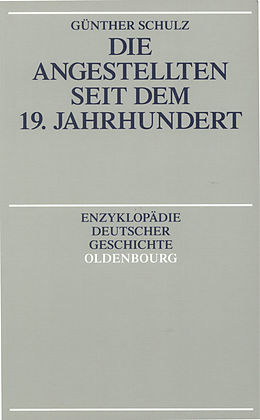 E-Book (pdf) Die Angestellten seit dem 19. Jahrhundert von Günther Schulz