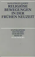 E-Book (pdf) Religiöse Bewegungen in der Frühen Neuzeit von Hans-Jürgen Goertz