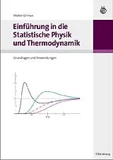 Kartonierter Einband (Kt) Einführung in die Statistische Physik und Thermodynamik von Walter Grimus