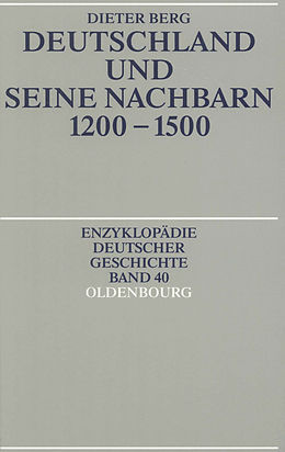 E-Book (pdf) Deutschland und seine Nachbarn 1200-1500 von Dieter Berg
