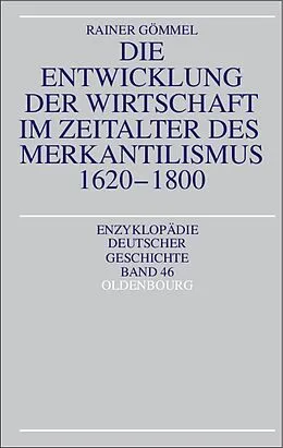 E-Book (pdf) Die Entwicklung der Wirtschaft im Zeitalter des Merkantilismus 1620-1800 von Rainer Gömmel