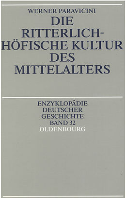 E-Book (pdf) Die ritterlich-höfische Kultur des Mittelalters von Werner Paravicini