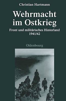 Fester Einband Wehrmacht im Ostkrieg von Christian Hartmann