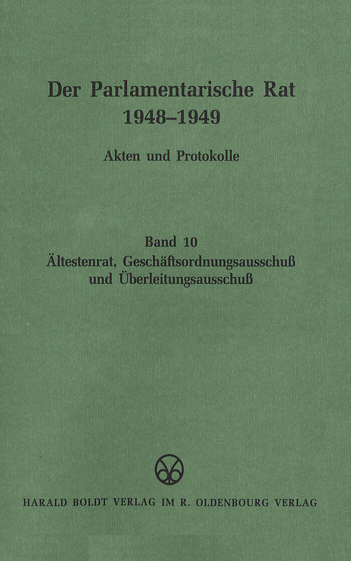 Der Parlamentarische Rat 1948-1949 / Ältestenrat, Geschäftsordnungsausschuß und Überleitungsausschuß
