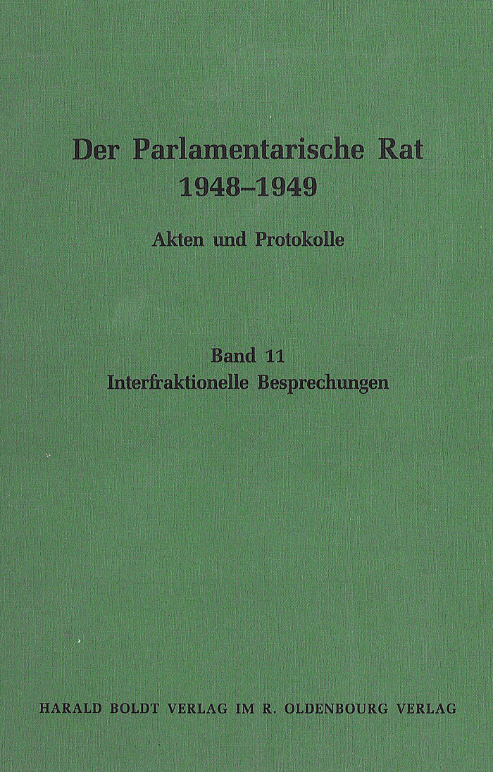 Der Parlamentarische Rat 1948-1949 / Interfraktionelle Besprechungen