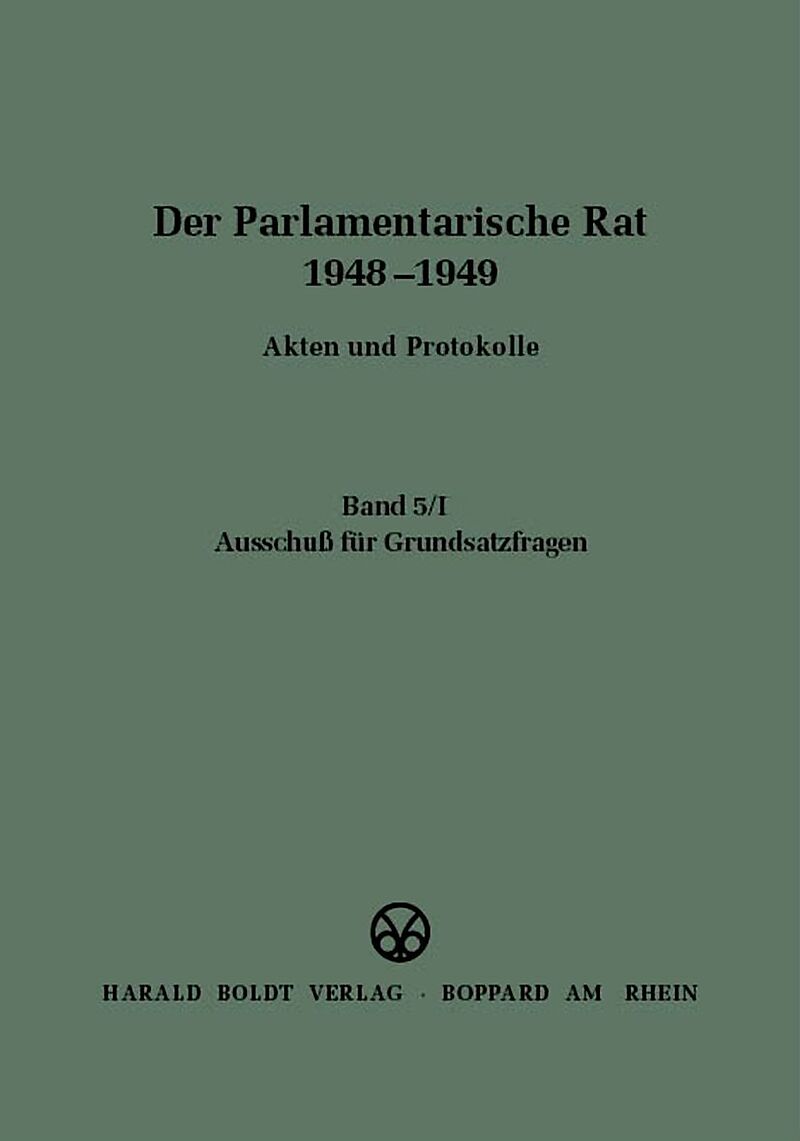 Der Parlamentarische Rat 1948-1949 / Ausschuß für Grundsatzfragen