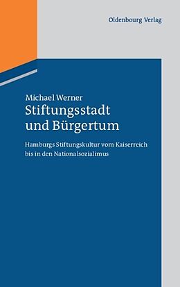 Kartonierter Einband Stiftungsstadt und Bürgertum von Michael Werner