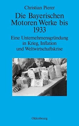 Fester Einband Die Bayerischen Motoren Werke bis 1933 von Christian Pierer
