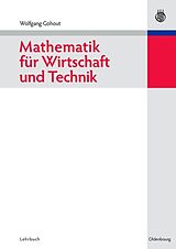 Fester Einband Mathematik für Wirtschaft und Technik von Wolfgang Gohout