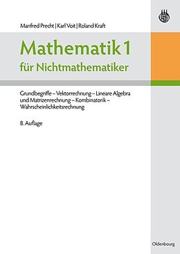 Kartonierter Einband Mathematik 1 für Nichtmathematiker von Manfred Precht, Karl Voit, Roland Kraft