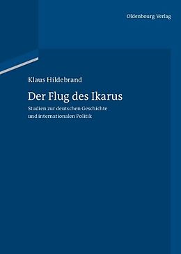 Fester Einband Der Flug des Ikarus von Klaus Hildebrand