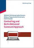 E-Book (pdf) Controlling and Berlin Balanced Scorecard Approach von Wilhelm Schmeisser, Lydia Clausen, Rebecca Popp